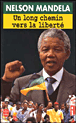 Long Chemin Vers La Libert&eacute; - Nelson Mandela