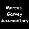 Marcus Garvey documentary